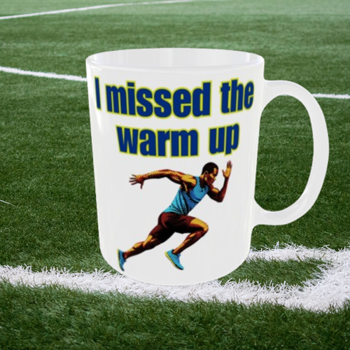 I Missed The Warmup | 11oz Banter Football Mug